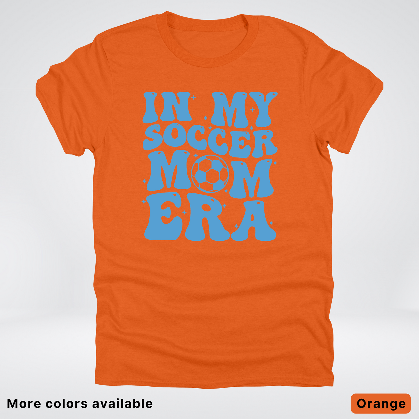 In My Soccer Mom Era – Light Blue Design - T-Shirt