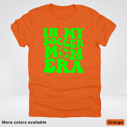 In My Soccer Mom Era – Green Design - T-Shirt