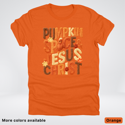 Pumpkin Spice & Jesus Christ Turkey & Flowers Crochet - T-Shirts