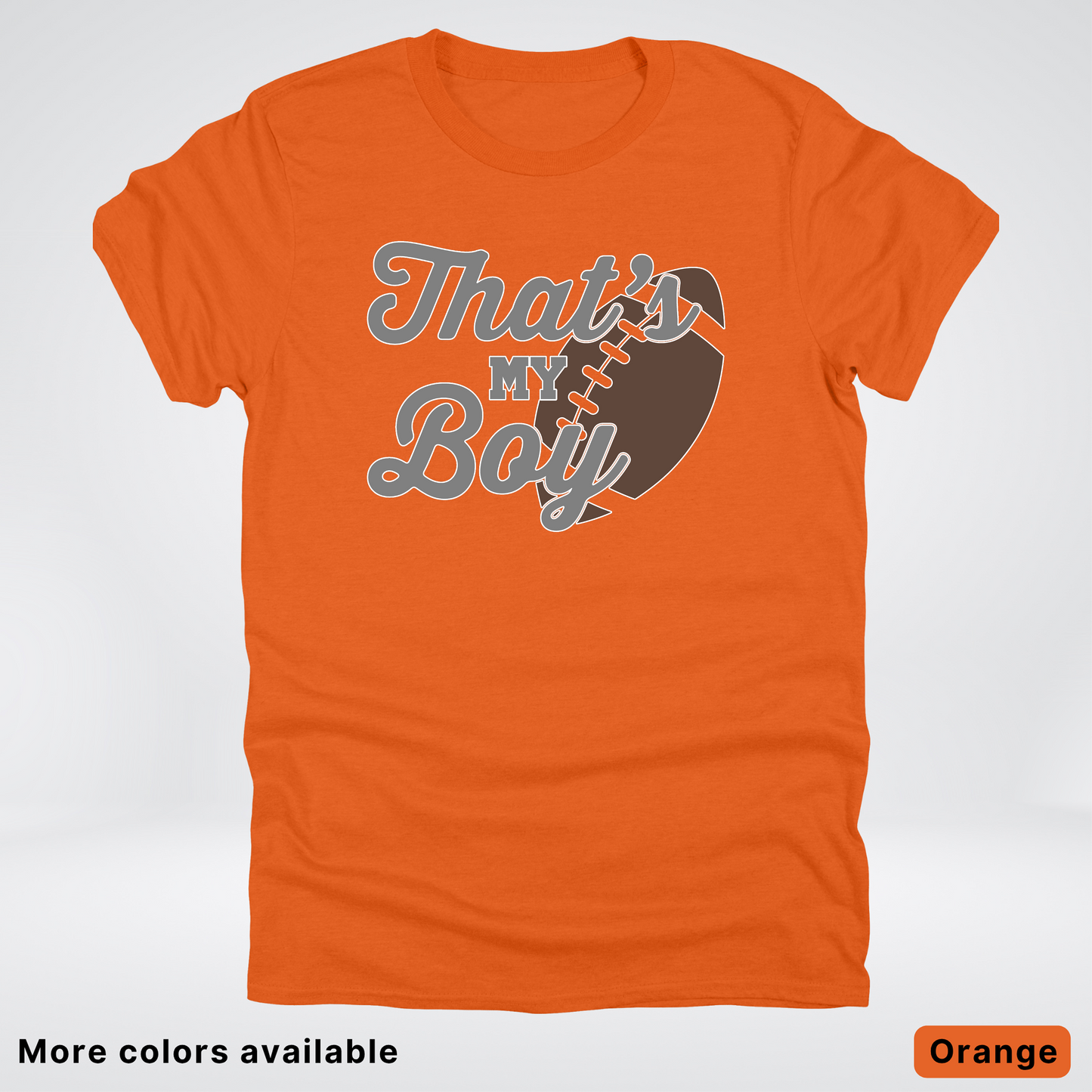 That's My Boy - Gray Design - Football - T-Shirt