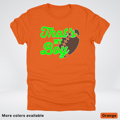 That's My Boy - Green Design - Football - T-Shirt