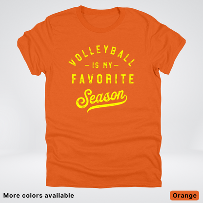 Volleyball Is My Favorite Season - Yellow Design - T-Shirt