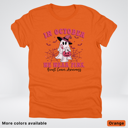 In October We Wear Pink Trick or Treating Ghost Witch - T-Shirt