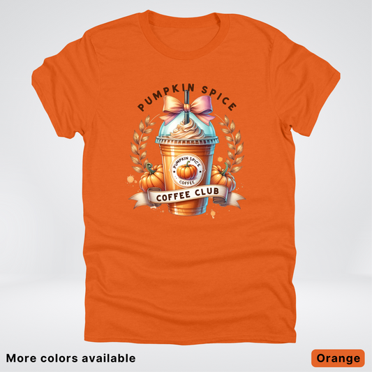 Pumpkin Spice Coffee Club - T-Shirt