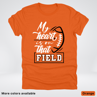 My Heart Is On That Field – Black Design – T-Shirts