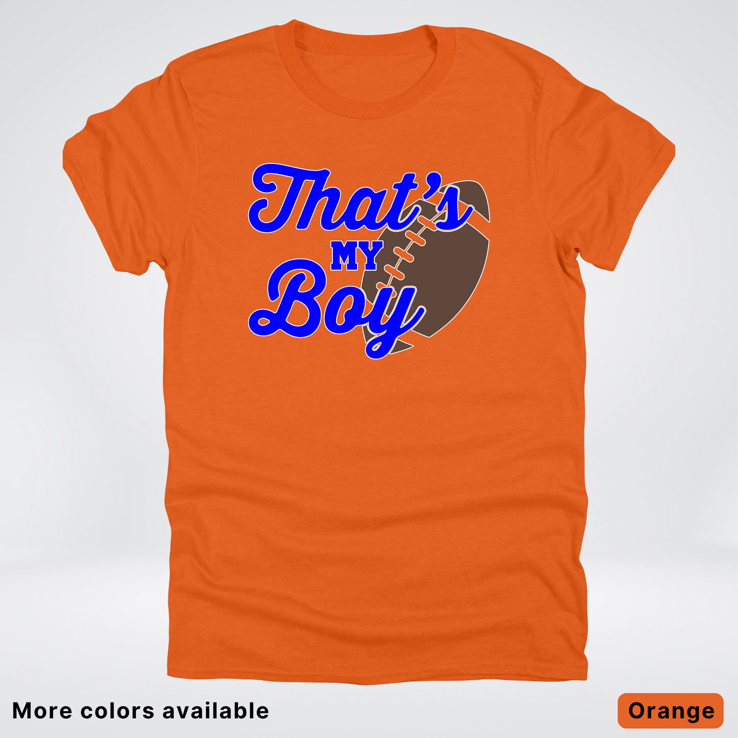 That's My Boy - Blue Design - Football - T-Shirt