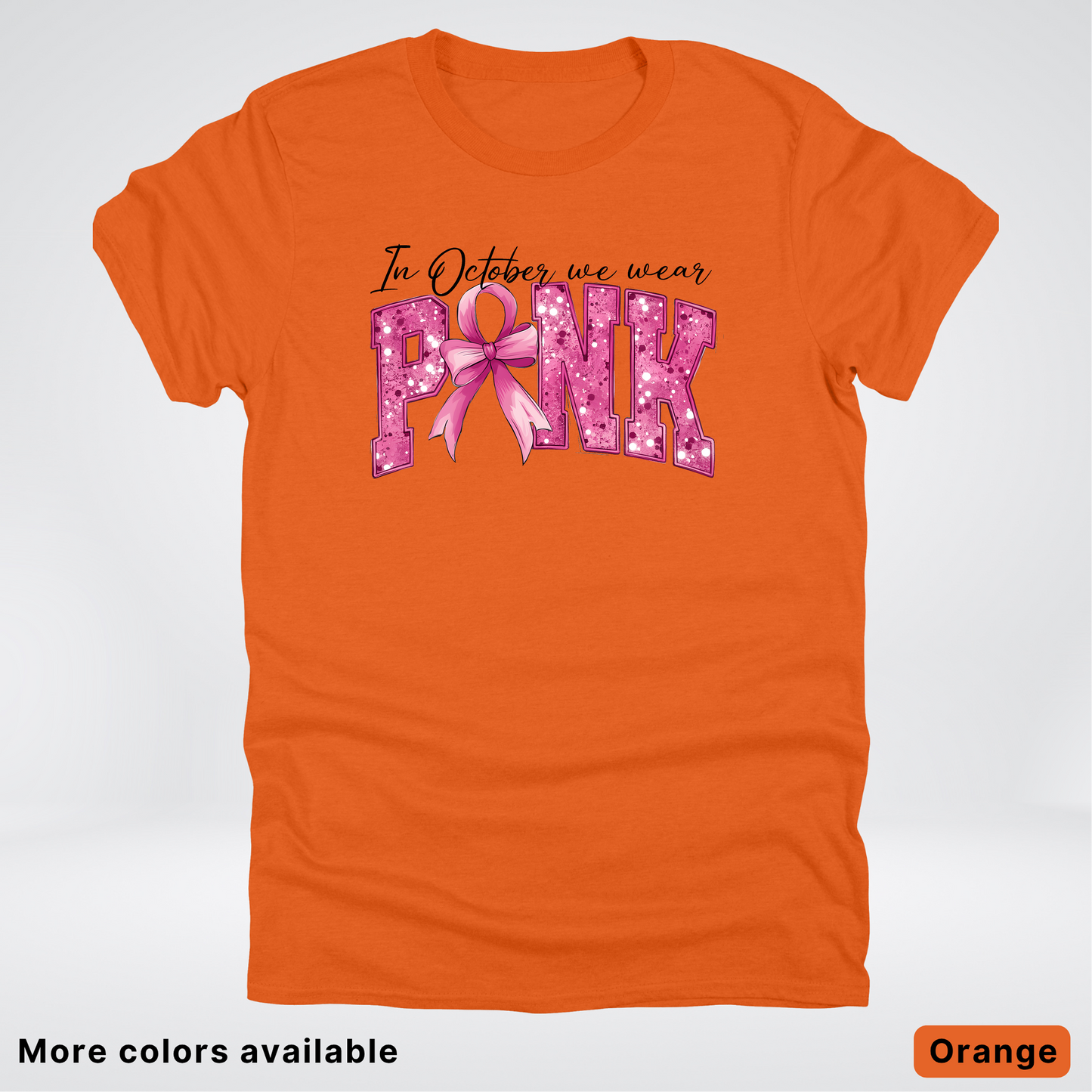 In October We Wear Pink Shimmer - T-Shirt