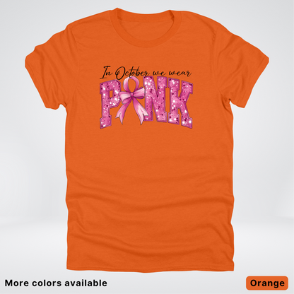 In October We Wear Pink Shimmer - T-Shirt