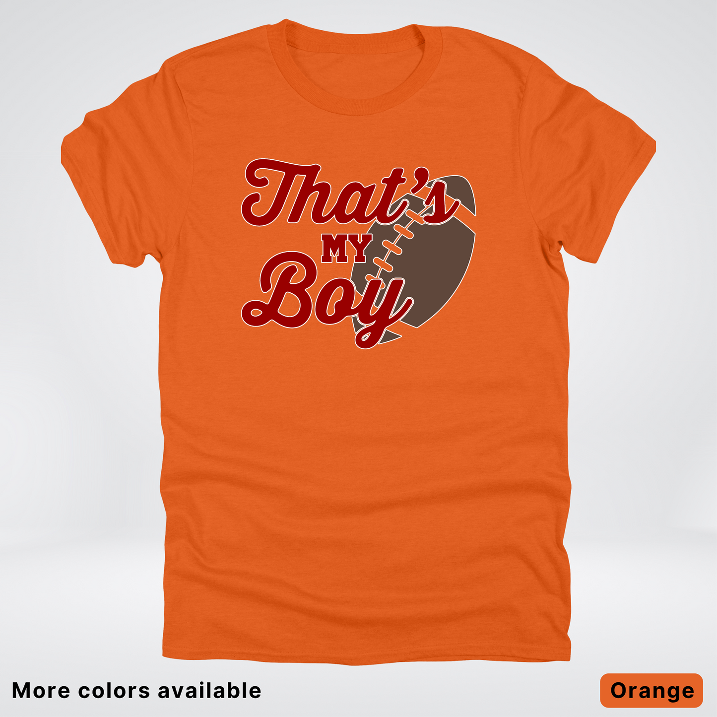 That's My Boy - Maroon Design - Football - T-Shirt