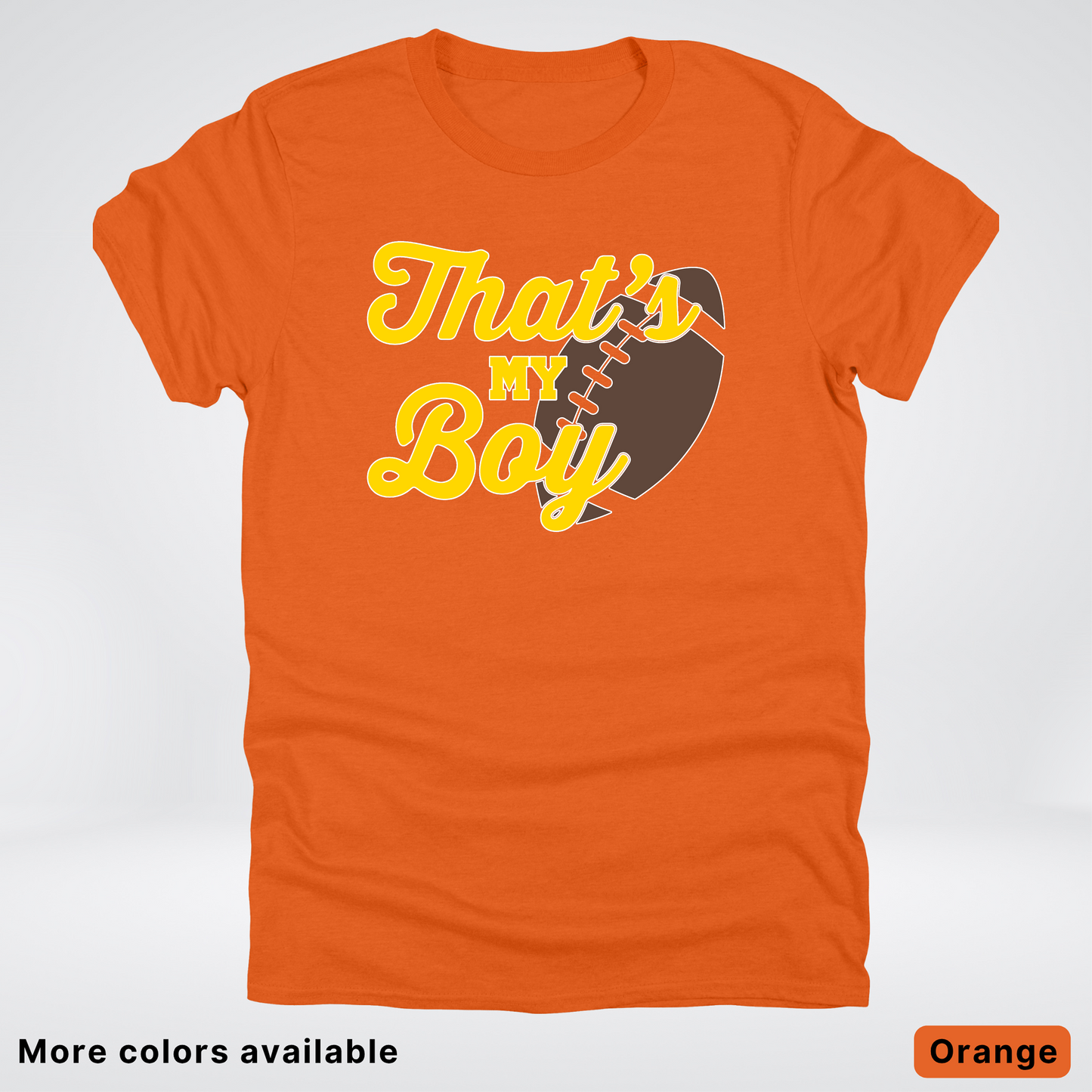 That's My Boy - Gold Design - Football - T-Shirt