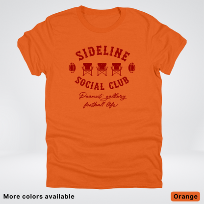 Sideline Social Club Peanut Gallery Football Life – Maroon Design - T-Shirt