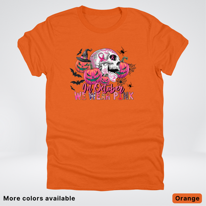 In October We Wear Pink Skull Pumpkins Spiders & Bats - T-Shirt