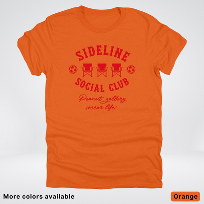 Sideline Social Club Peanut Gallery Soccer Life – Red Design - T-Shirt