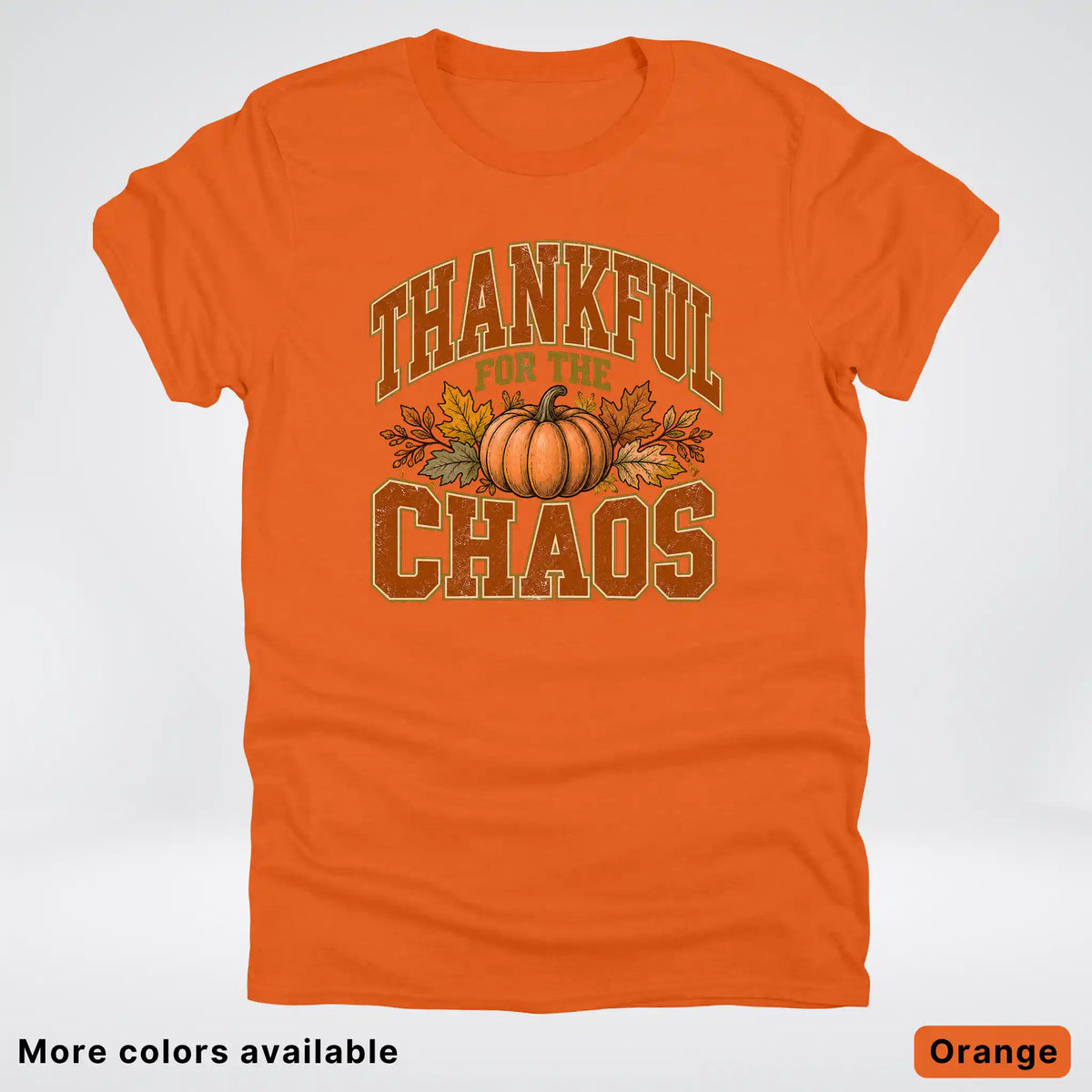 Thankful For The Chaos T-Shirt