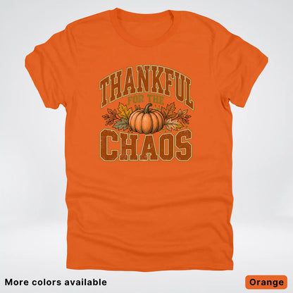 Thankful For The Chaos T-Shirt