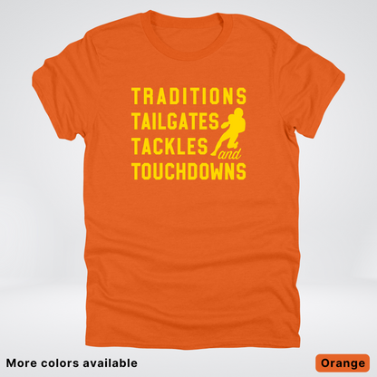 Traditions Tailgates Tackles and Touchdowns - Gold Design - Football T-Shirt