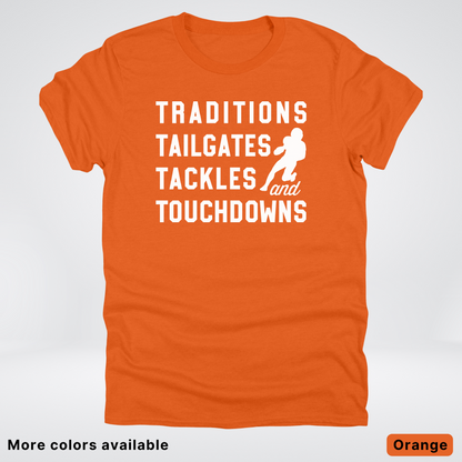 Traditions Tailgates Tackles and Touchdowns - White Design - Football T-Shirt