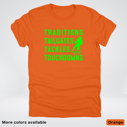 Traditions Tailgates Tackles and Touchdowns – Green Design - Football T-Shirt