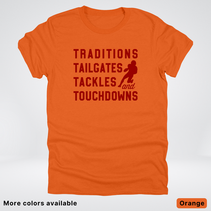 Traditions Tailgates Tackles and Touchdowns – Maroon Design - Football T-Shirt