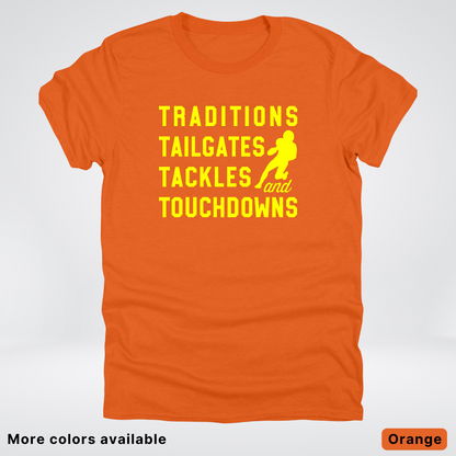 Traditions Tailgates Tackles and Touchdowns – Yellow Design - Football T-Shirt