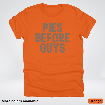 Pies Before Guys - T-Shirt