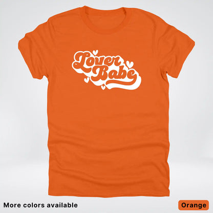 Lover Babe - White Design - T-Shirt