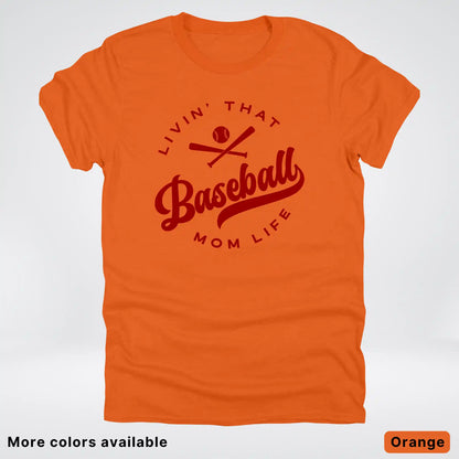 Livin' That Baseball Mom Life – Maroon Design - T-Shirt