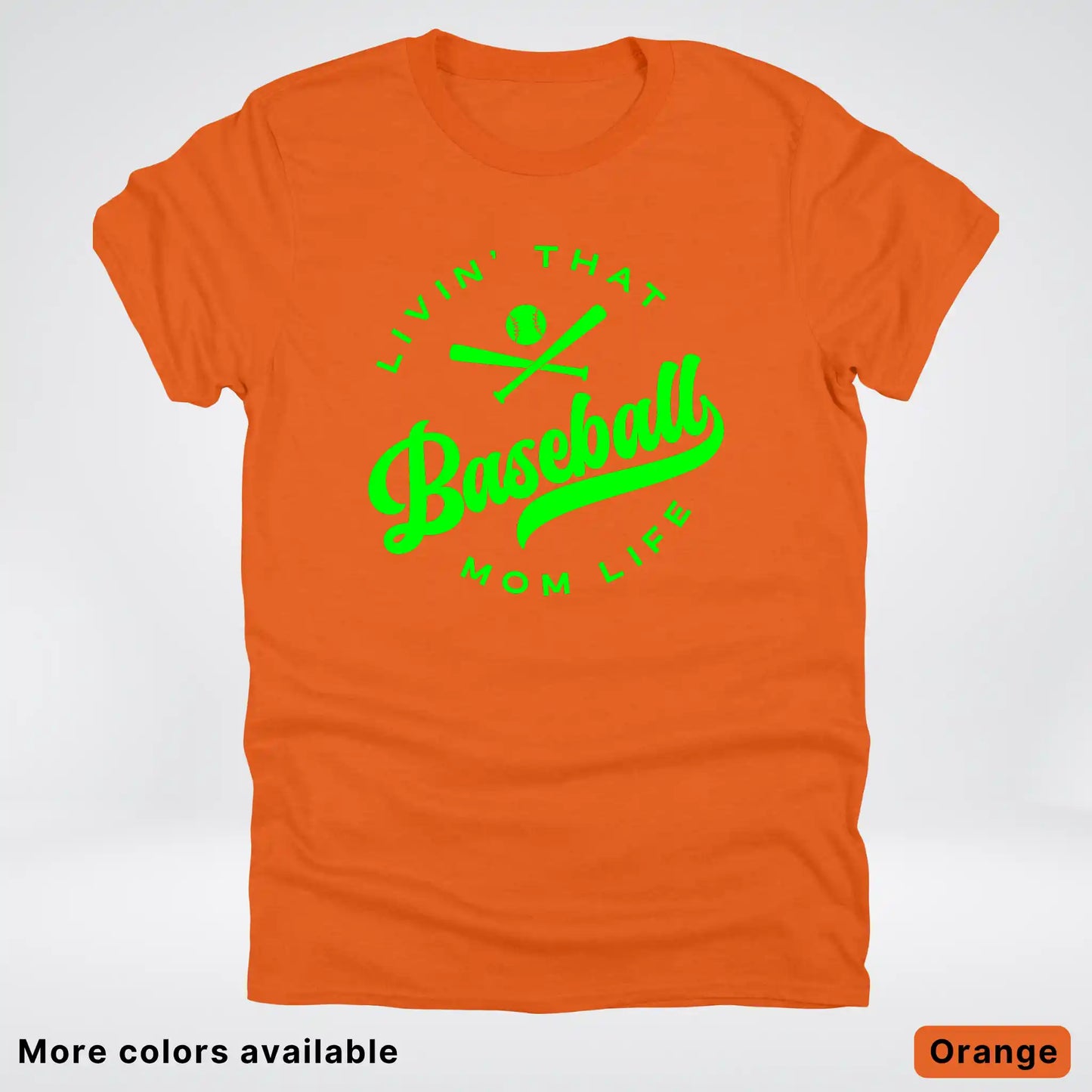 Livin' That Baseball Mom Life - Green Design - T-Shirt