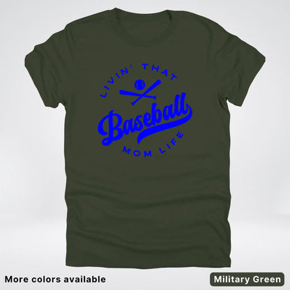 Livin' That Baseball Mom Life - Blue Design - T-Shirt