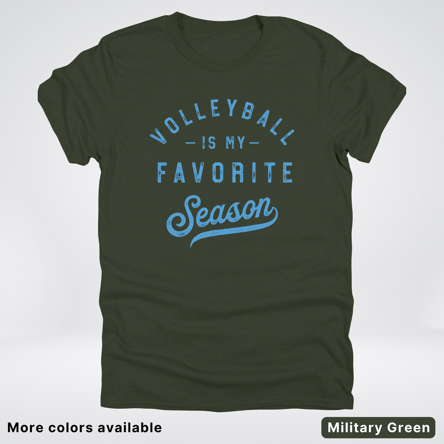 Volleyball Is My Favorite Season – Light Blue Design - T-Shirt