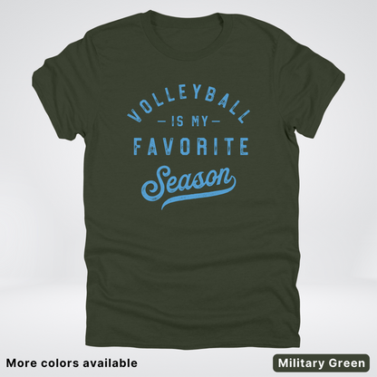 Volleyball Is My Favorite Season – Light Blue Design - T-Shirt