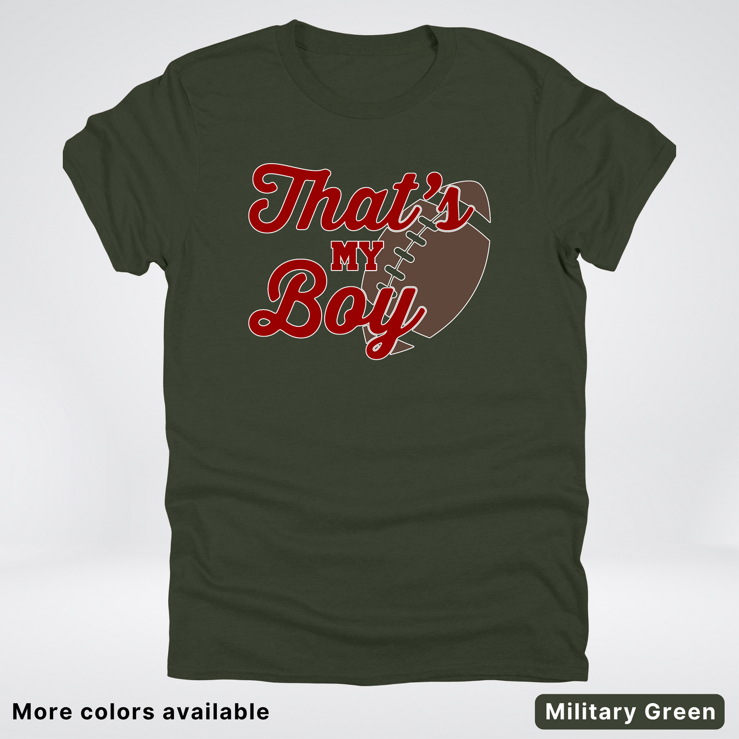 That's My Boy - Maroon Design - Football - T-Shirt