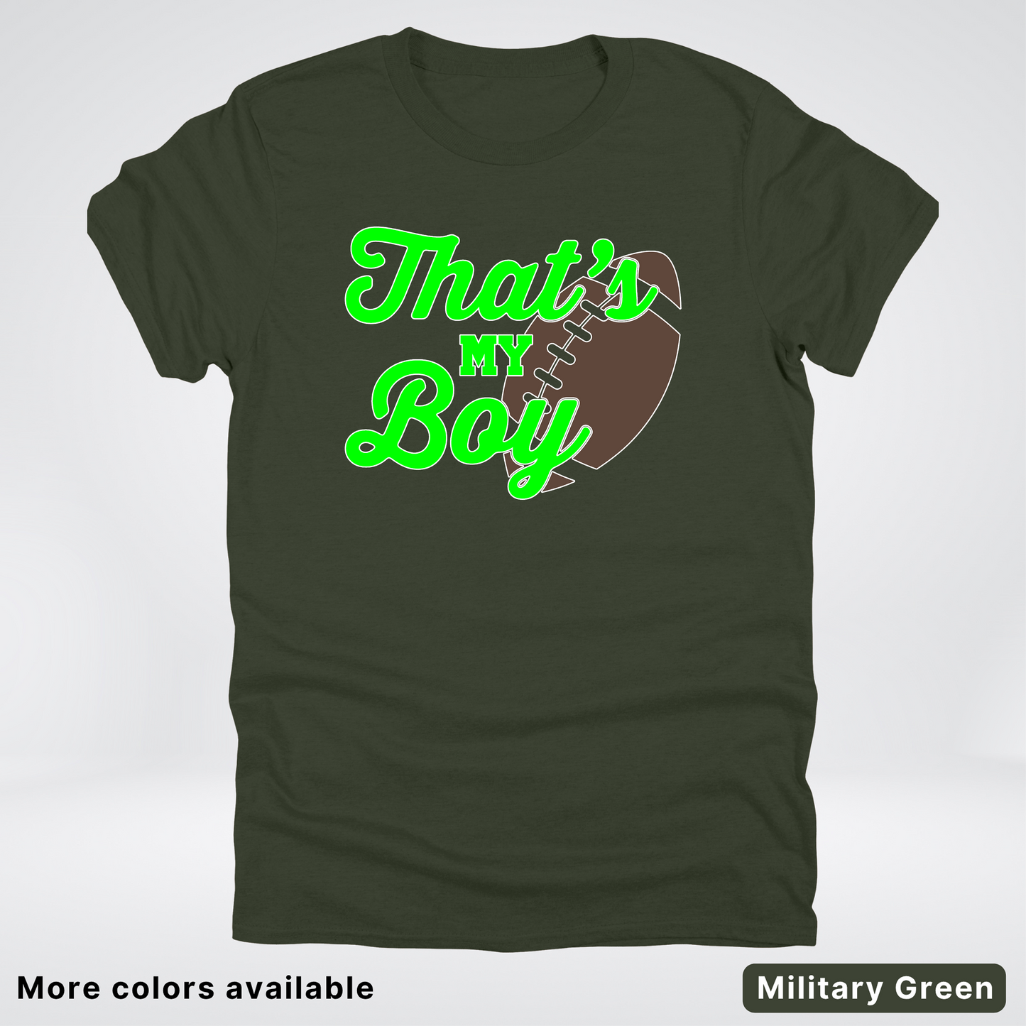That's My Boy - Green Design - Football - T-Shirt