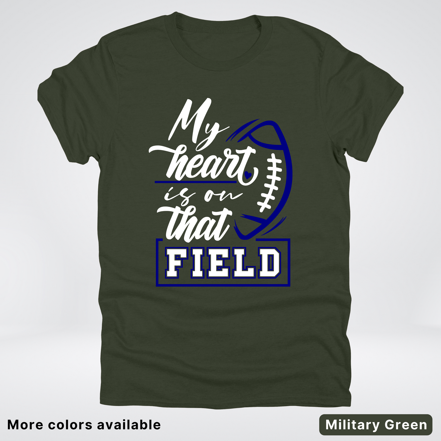 My Heart Is On That Field – Navy Design – T-Shirt