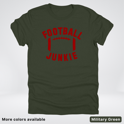 Football Junkie – Maroon Design - T-Shirt