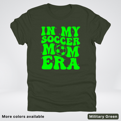 In My Soccer Mom Era – Green Design - T-Shirt