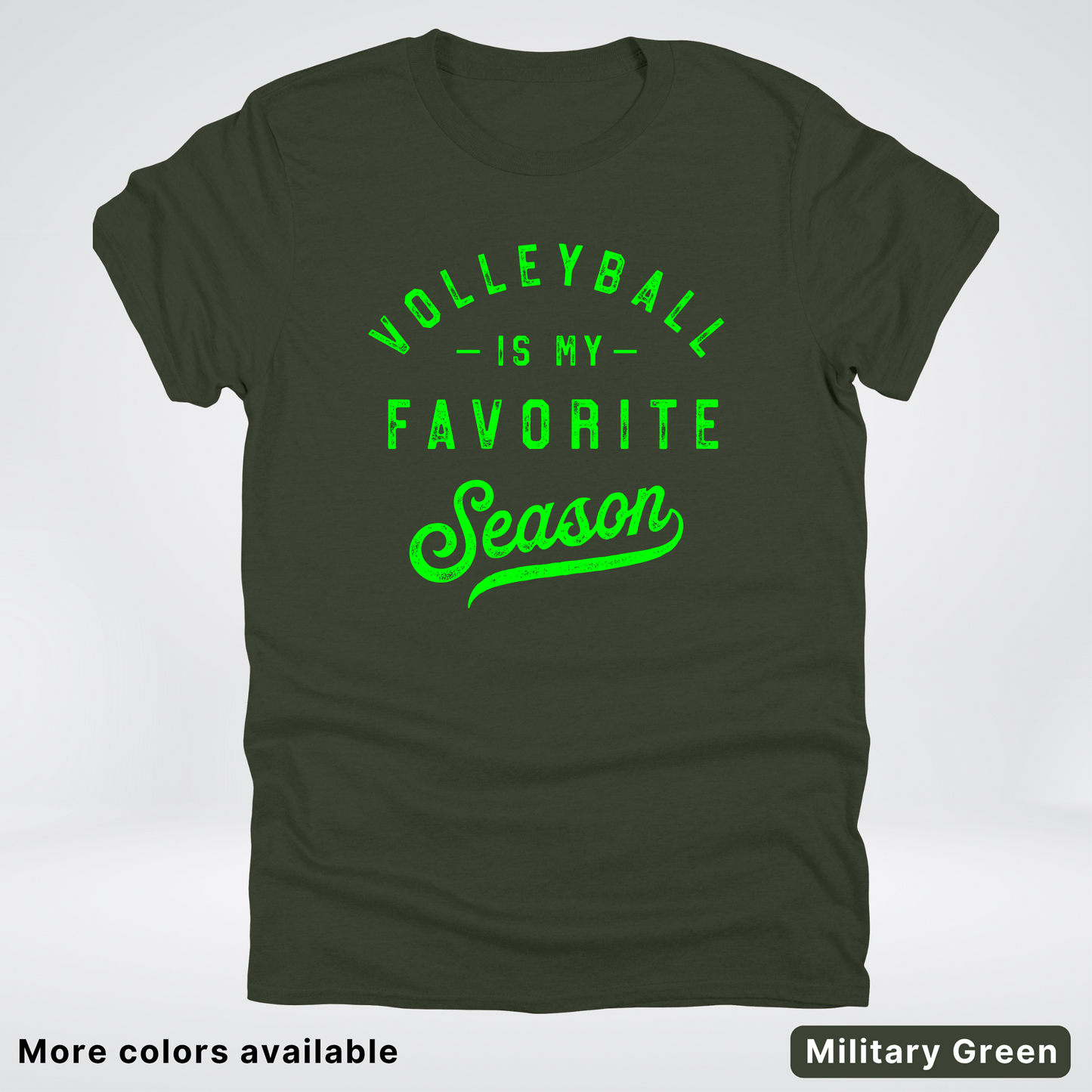 Volleyball Is My Favorite Season - Green Design - T-Shirt