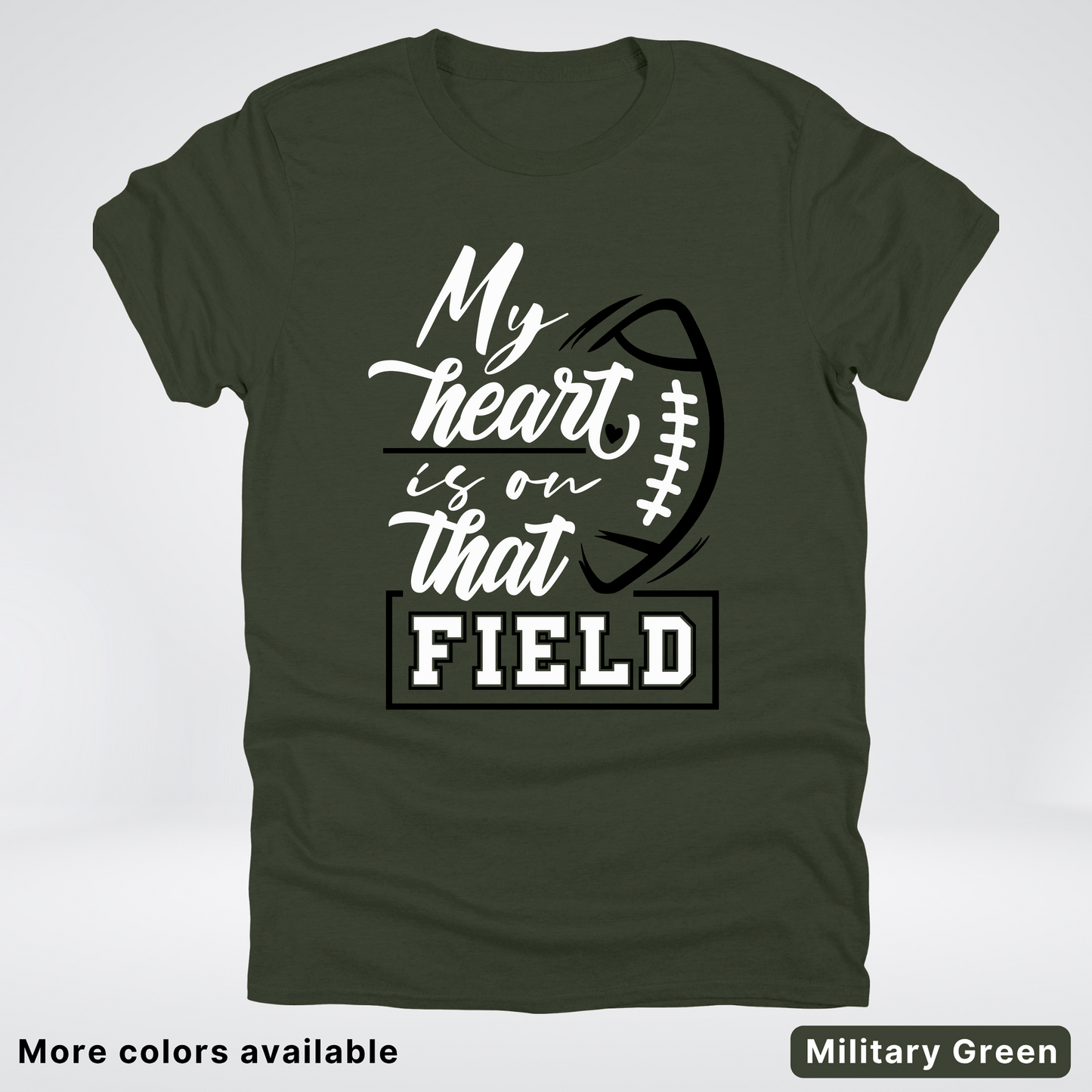 My Heart Is On That Field – Black Design – T-Shirts