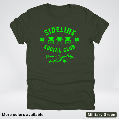 Sideline Social Club Peanut Gallery Football Life - Green Design -T-Shirt