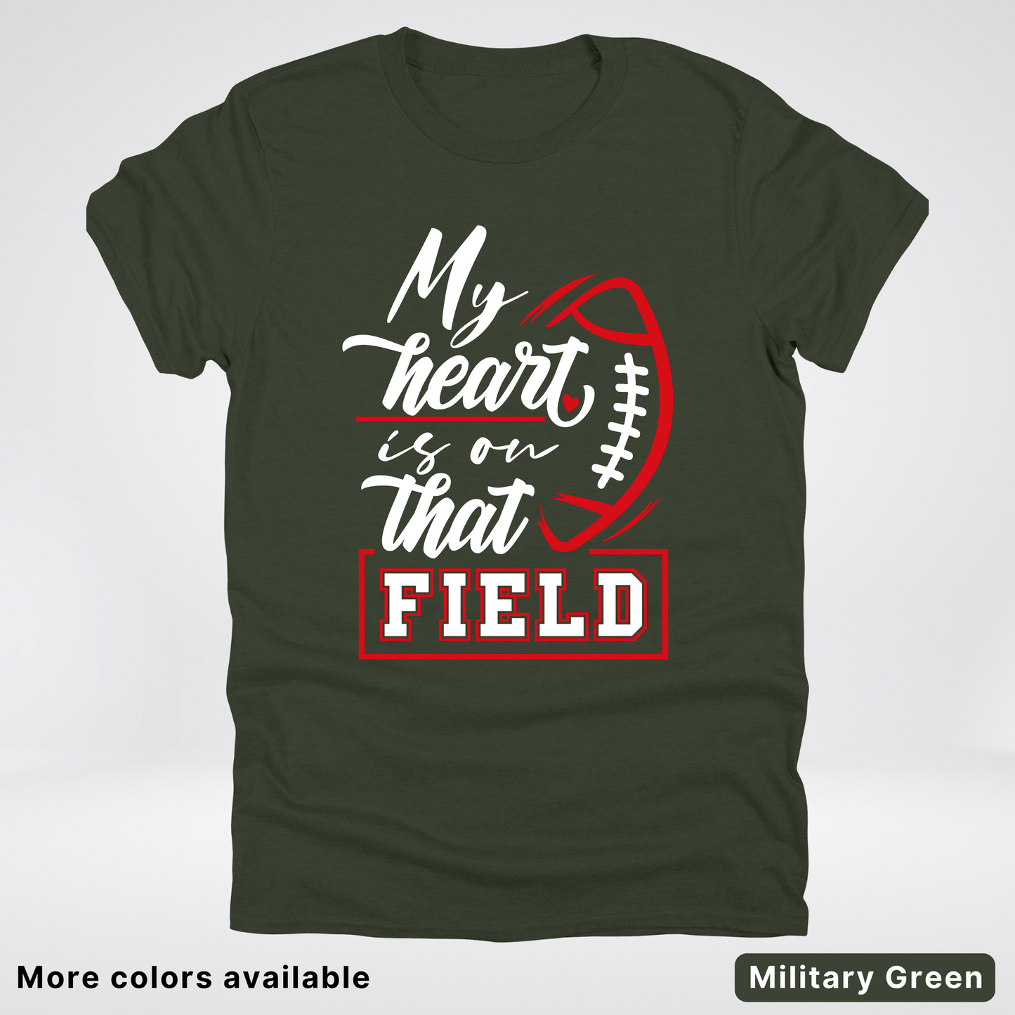 My Heart Is On That Field – Red Design – T-Shirt