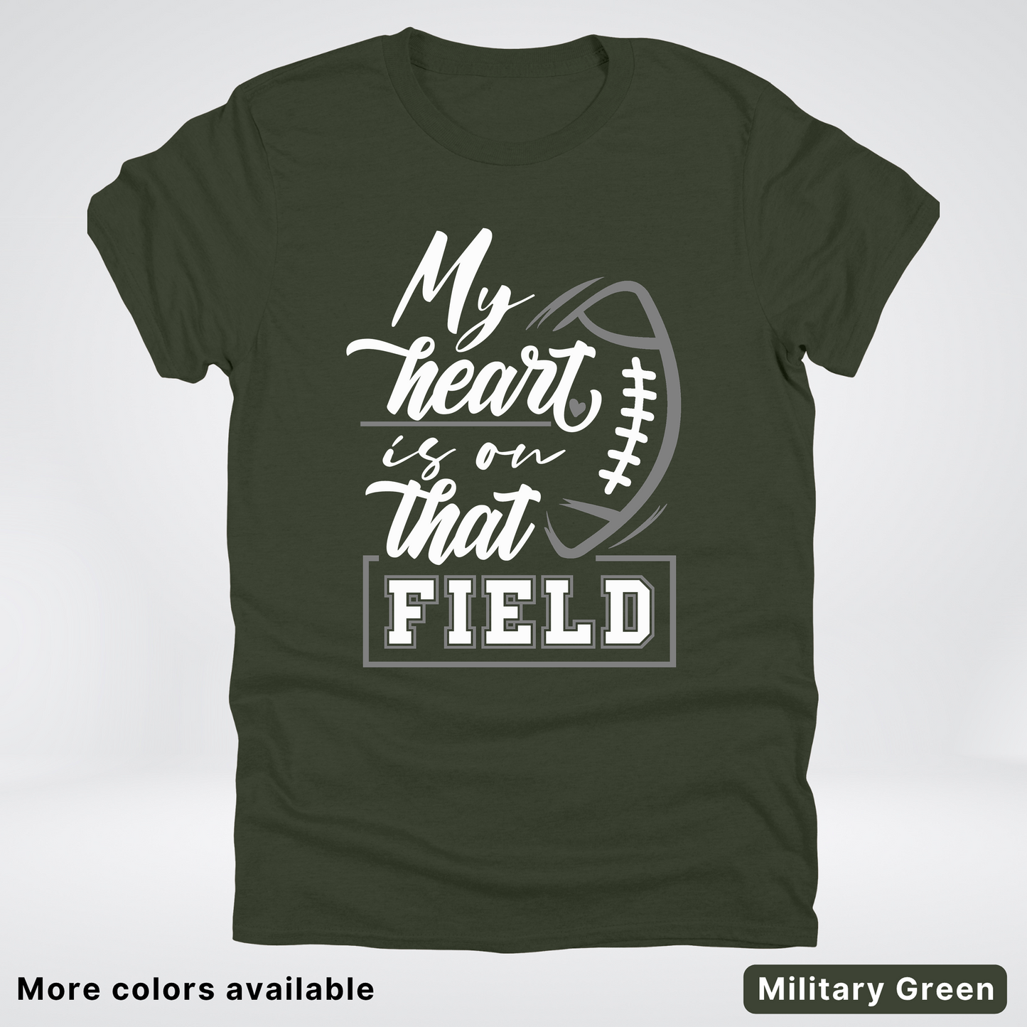 My Heart Is On That Field – Gray Design - T-Shirt