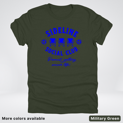 Sideline Social Club Peanut Gallery Soccer Life – Blue Design - T-Shirt
