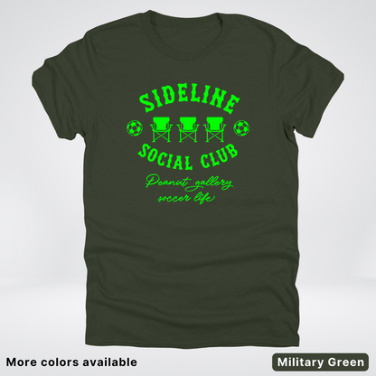 Sideline Social Club Peanut Gallery Soccer Life – Green Design - T-Shirt