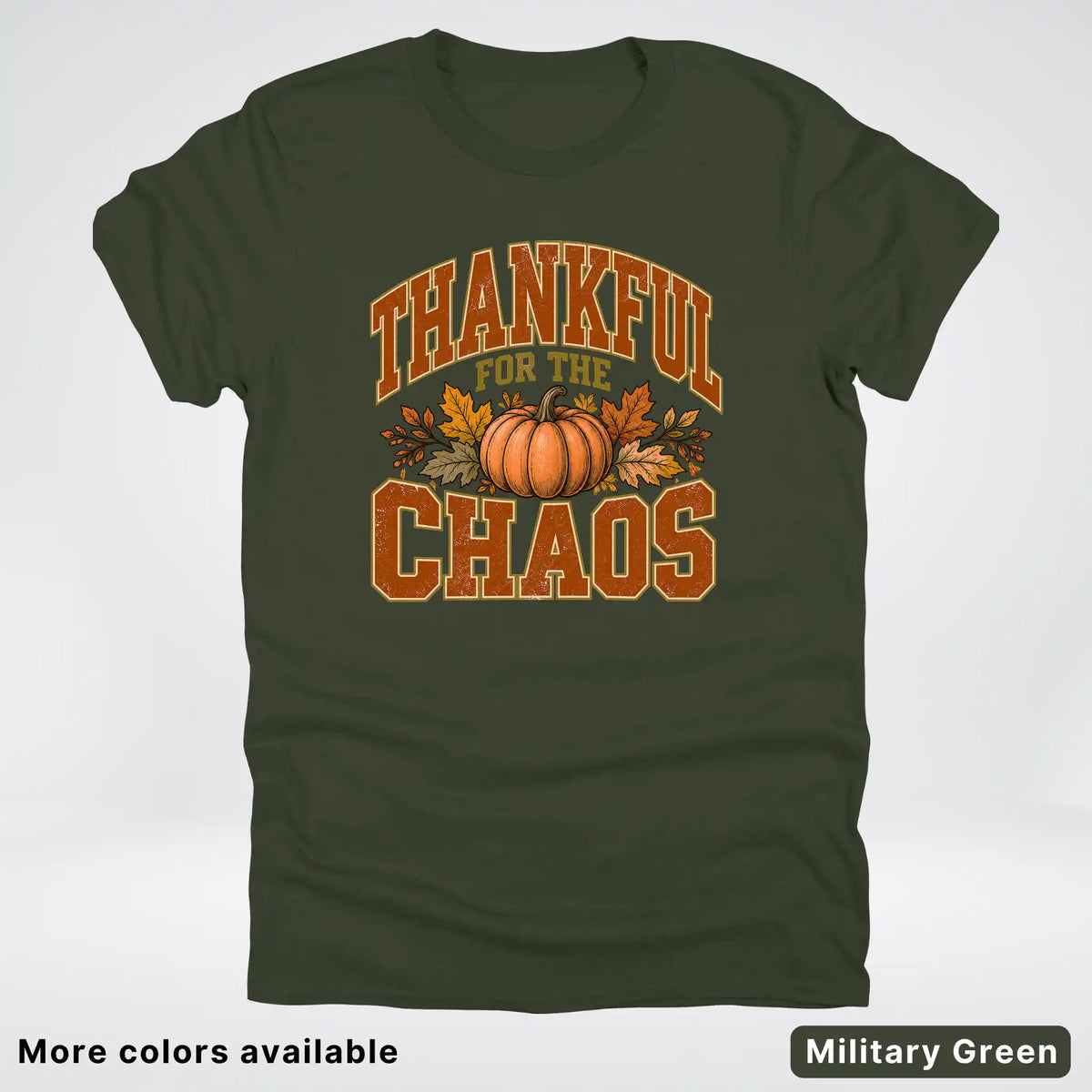 Thankful For The Chaos T-Shirt