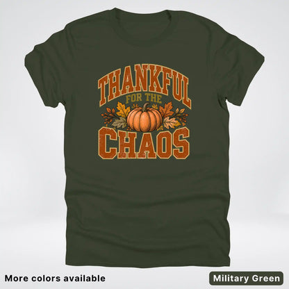 Thankful For The Chaos T-Shirt