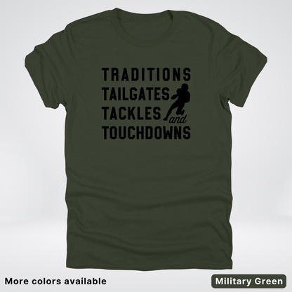 Traditions Tailgates Tackles and Touchdowns - Black Design - Football T-Shirt
