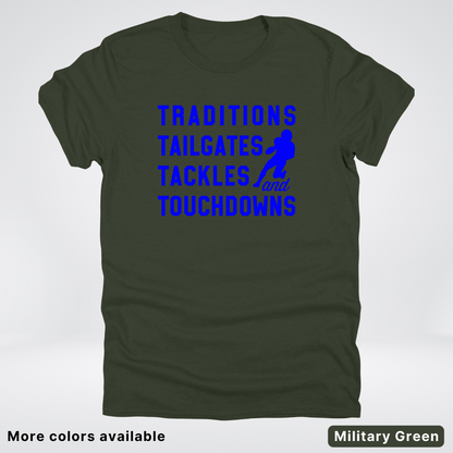 Traditions Tailgates Tackles and Touchdowns - Blue Design - Football T-Shirt