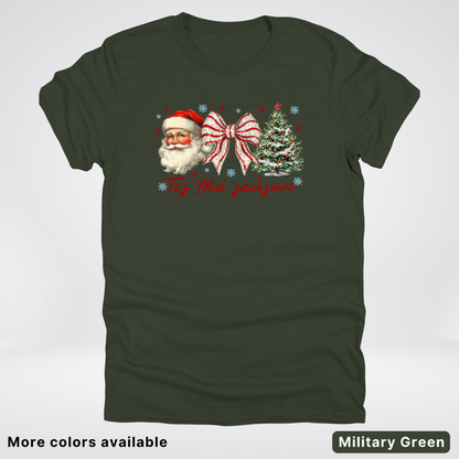 Tis The Season - T-Shirt