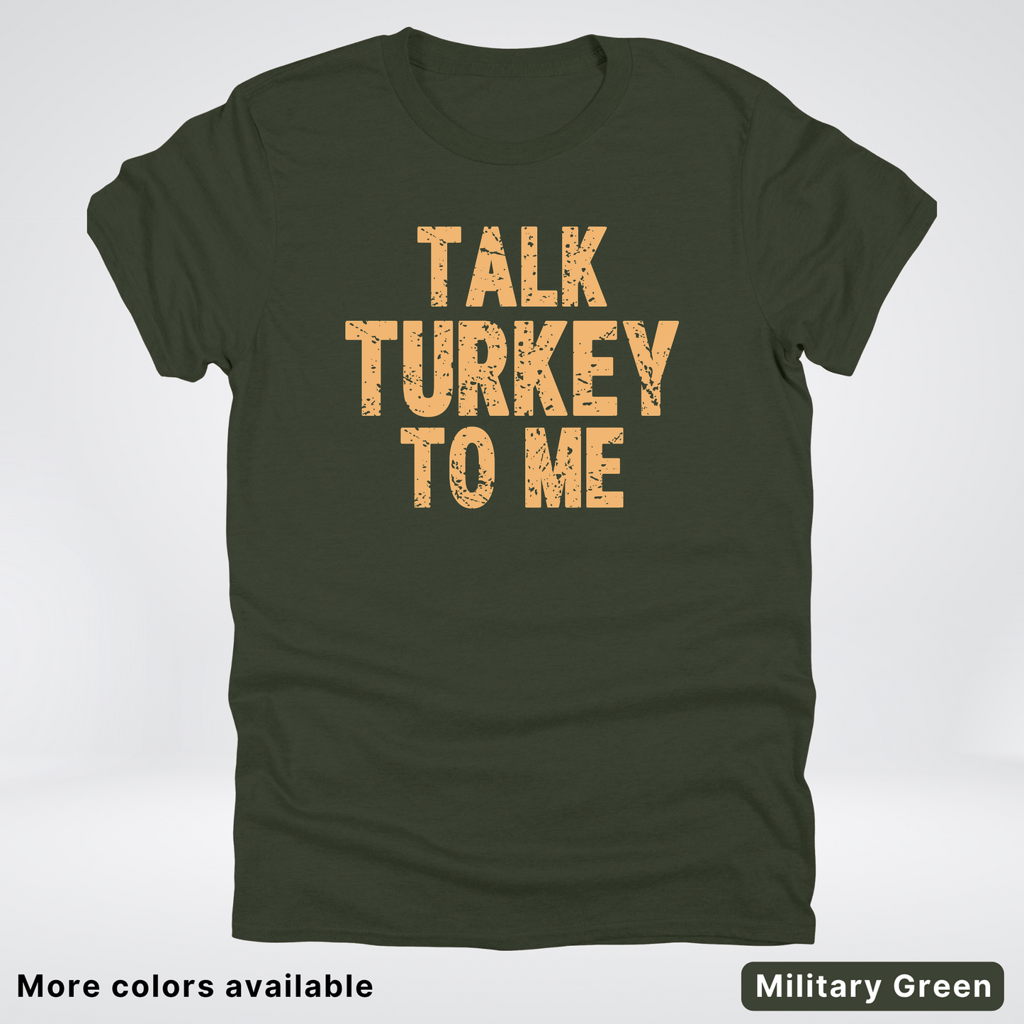 Talk Turkey To Me - T-Shirt