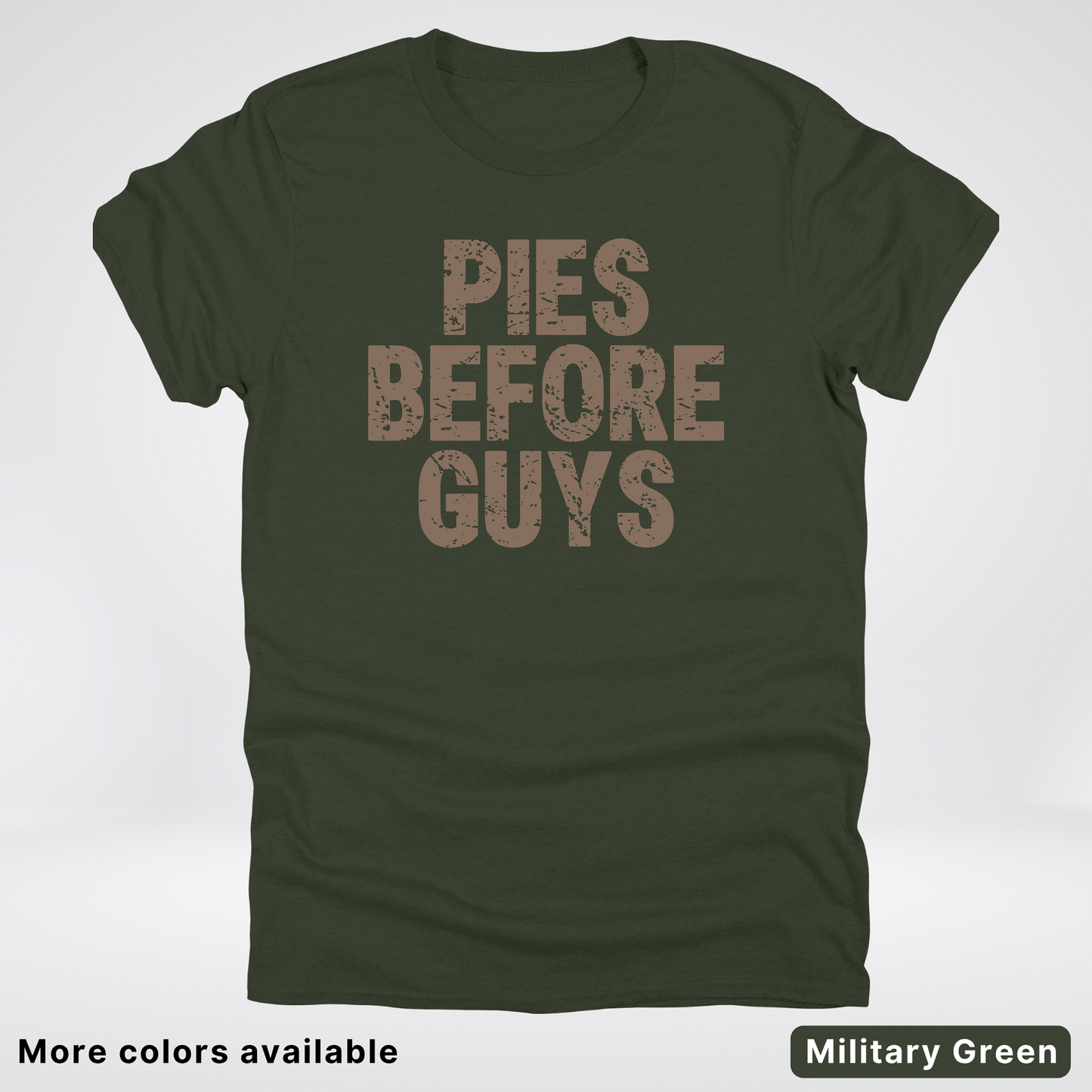 Pies Before Guys - T-Shirt